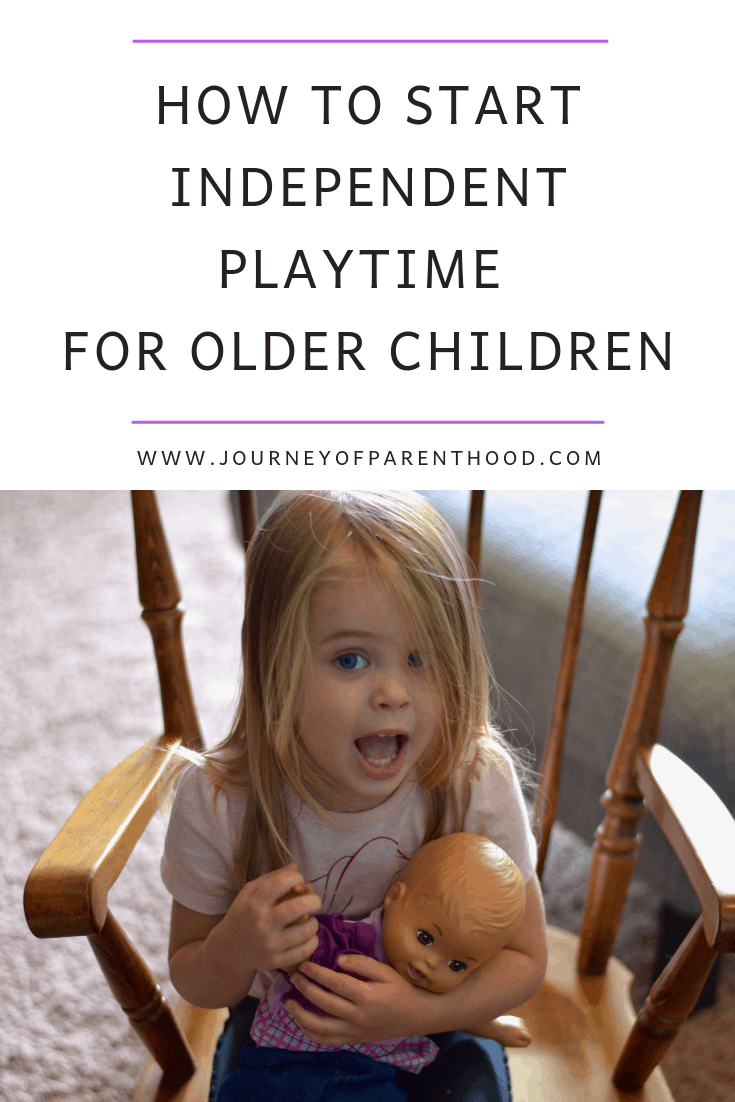 how to do independent playtime with older children