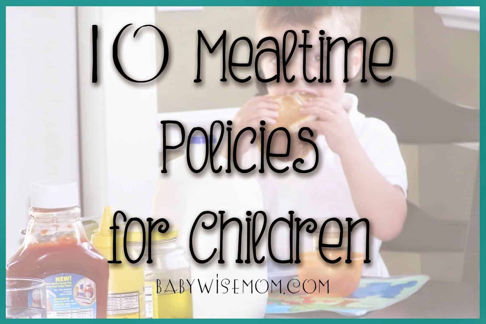 BFBN Week: 10 Mealtime Policies