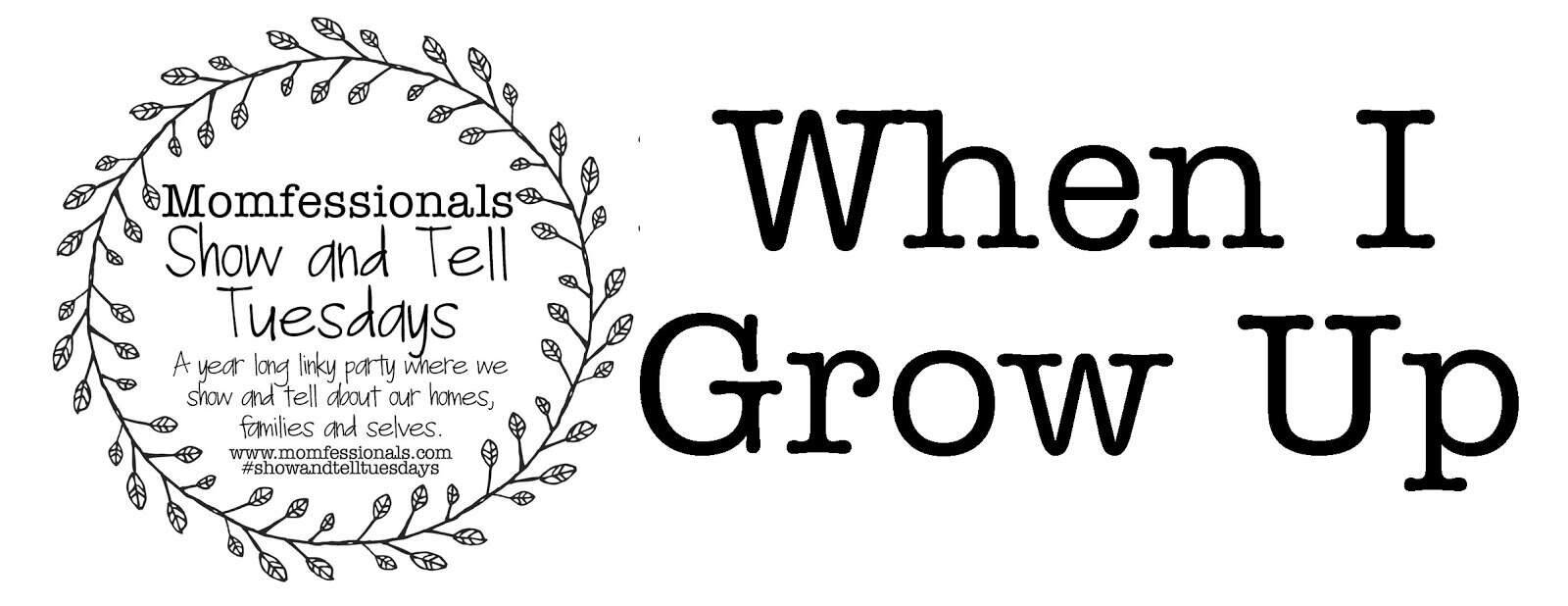 What I Wanted to be When “I Grow Up”