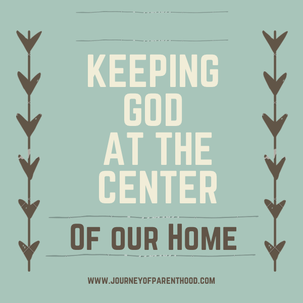 Tools to Help Keep the Focus on God in our Home