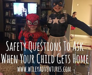 BFBN: Safety Questions to ask When Your Child gets Home