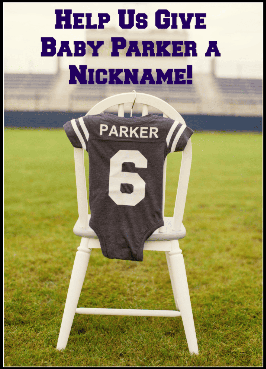Help Us Nickname Baby Parker!