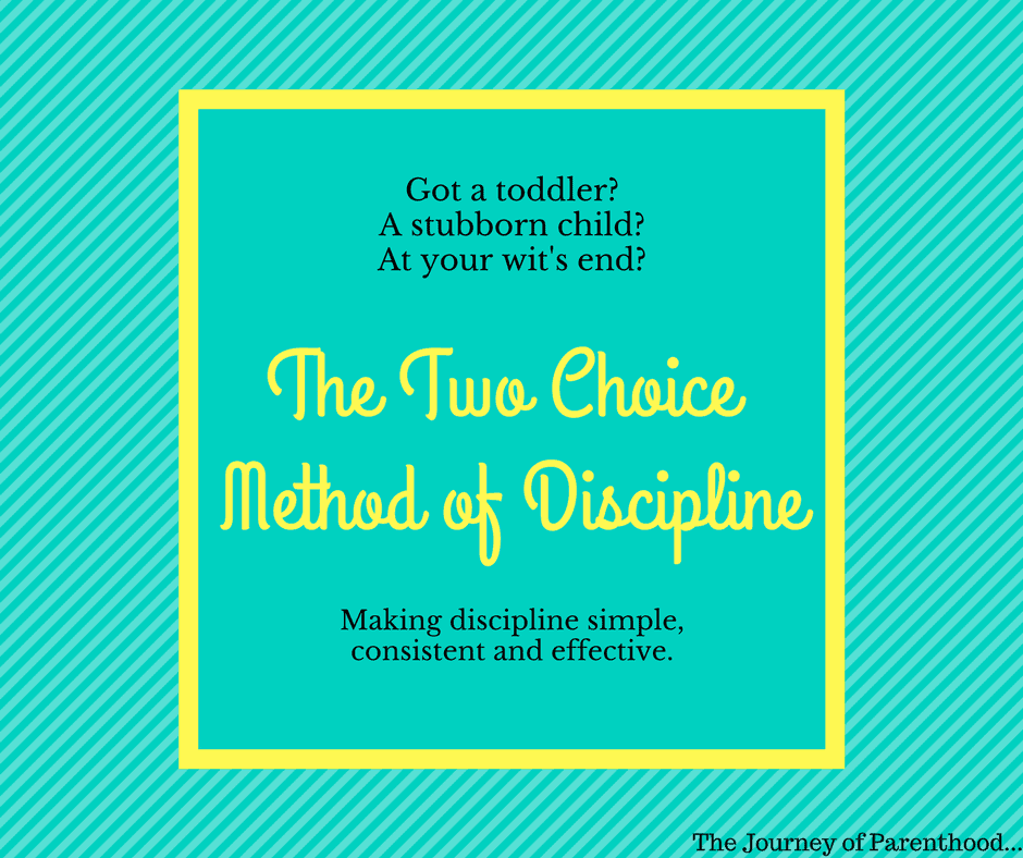 Two Choices: A Simple Discipline Method