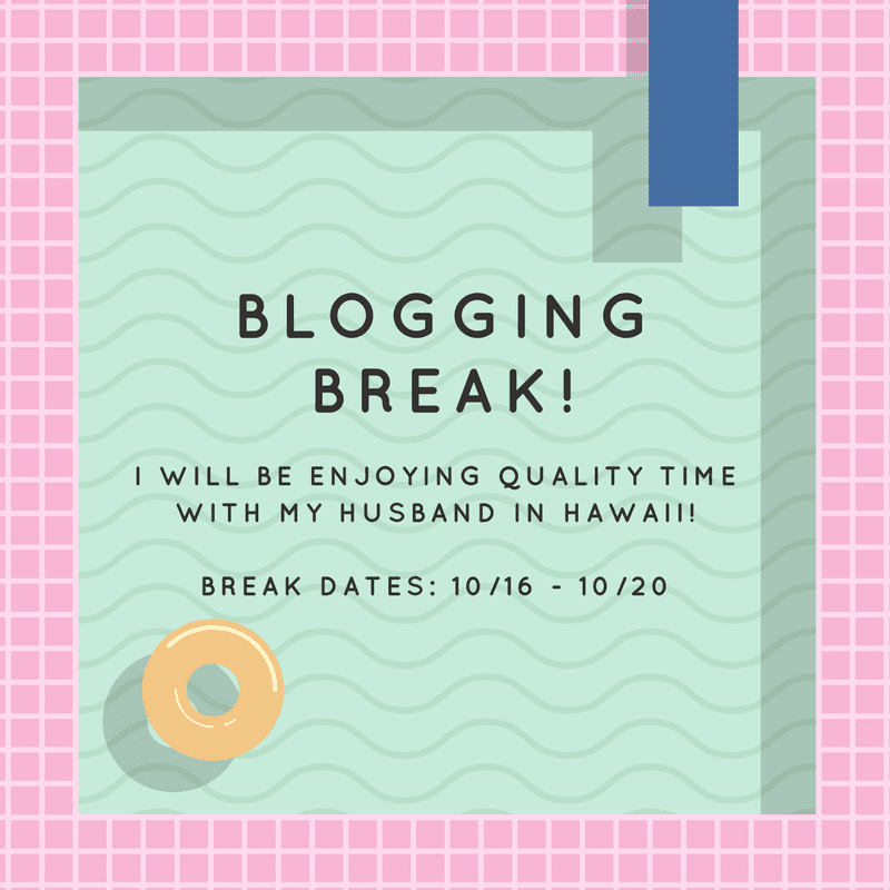 Blogging Break!