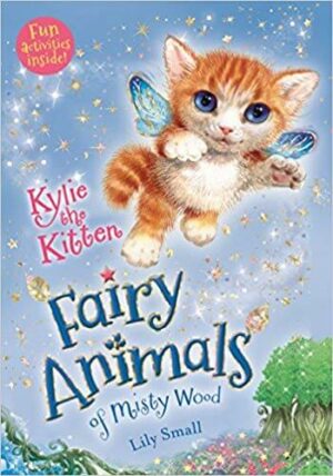 Fairy Animals of Misty Wood: Kylie the Kitten