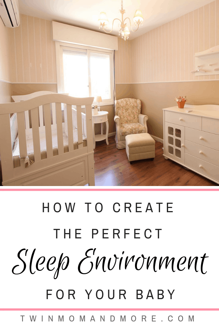 how to create the perfect sleep environment for your baby from twinmomandmore.com