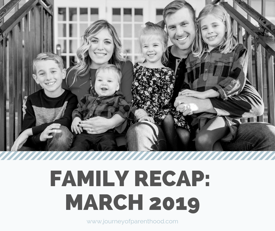 Monthly Family Recap: March 2019