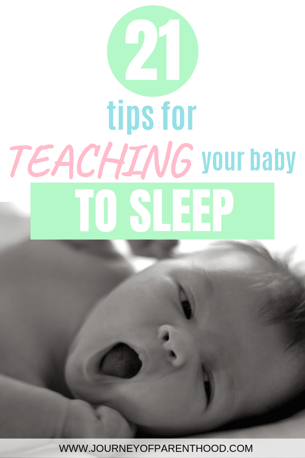 baby yawning. text reads: 21 tips for teaching your baby to sleep 