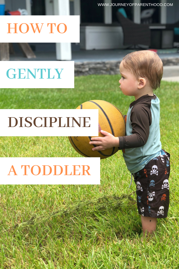 toddler boy holding basketball - text reads how to gently discipline a toddler. 