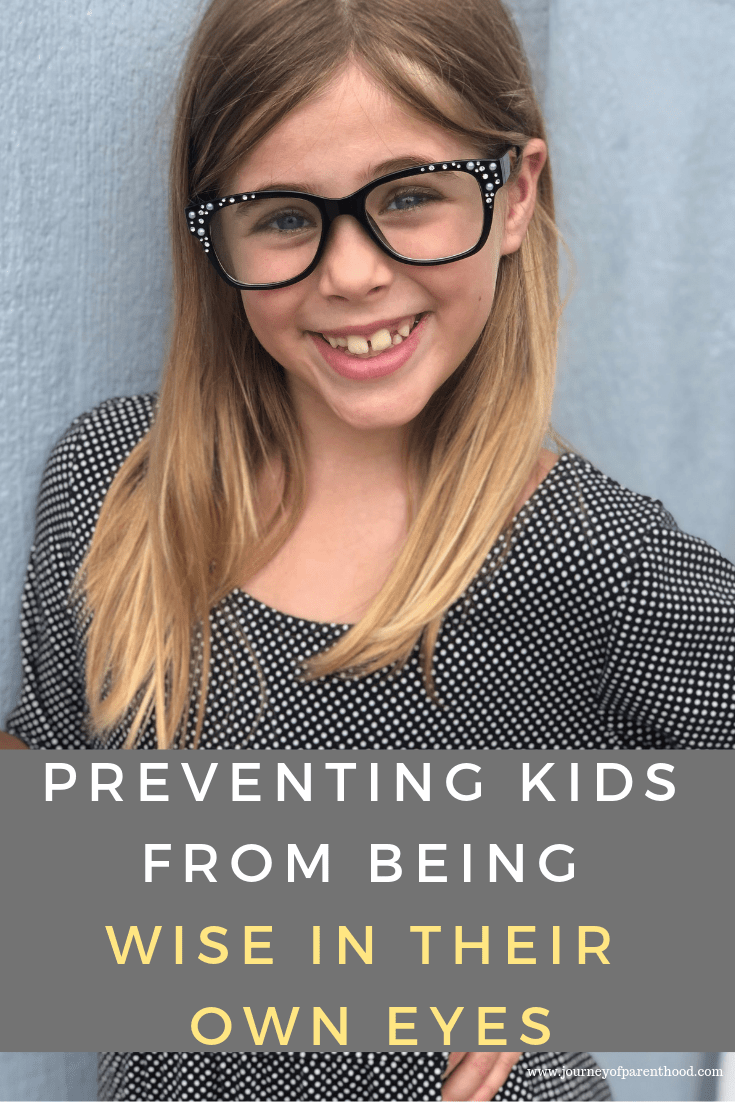 girl with glasses - preventing kids from becoming "wise in their own eyes"