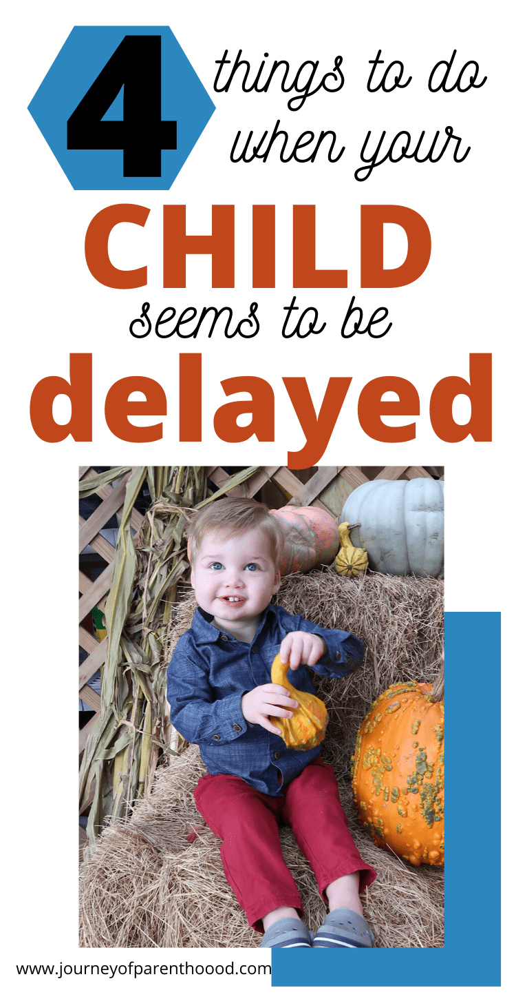 4 things to do when your child seems to be delayed