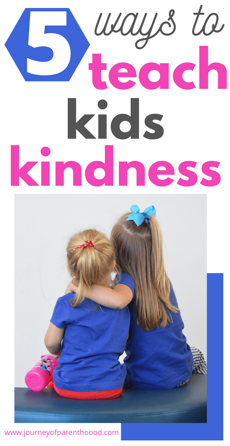 5 ways to teach kid kindness