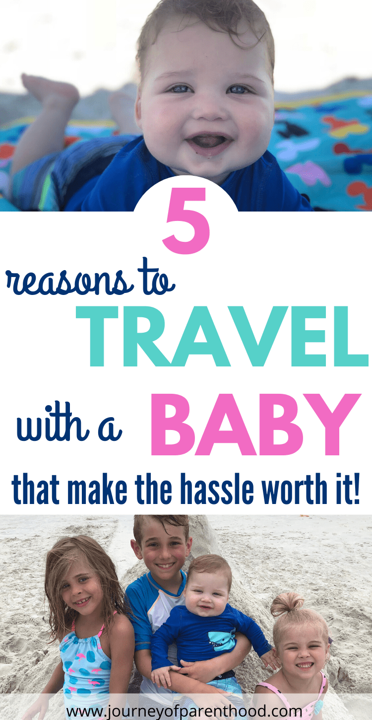 5 reasons to travel with a baby that make the hassle worth it. 