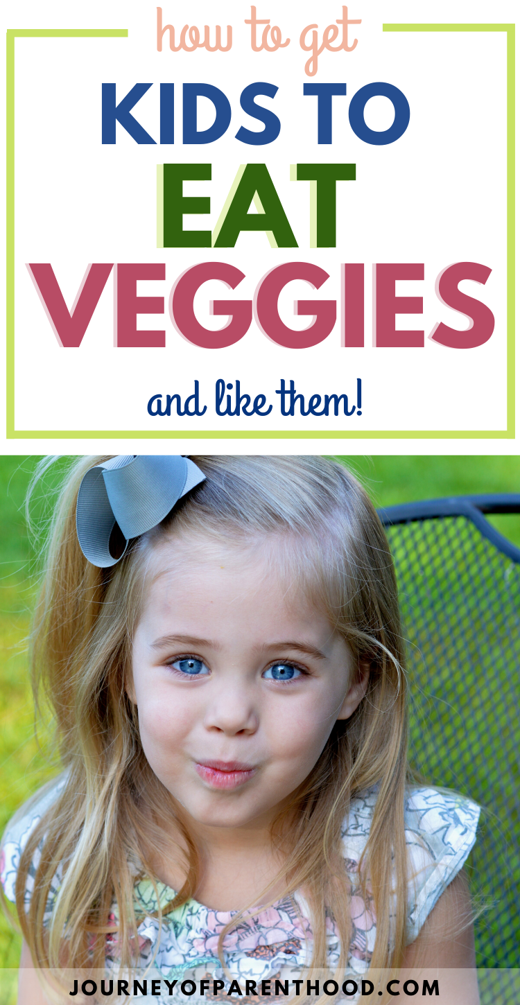 how to get kids to eat veggies and like them. 