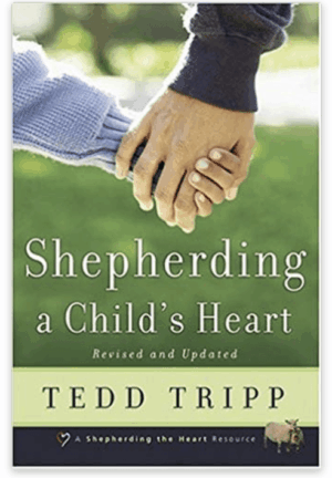 Shepherding a Child’s Heart