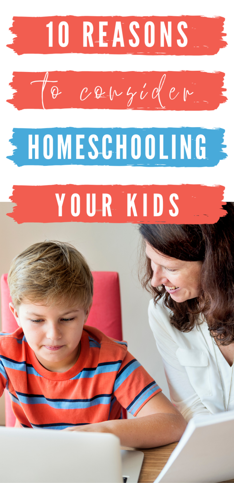 10 Reasons to Homeschool Your Kids : Should I Homeschool My Children?