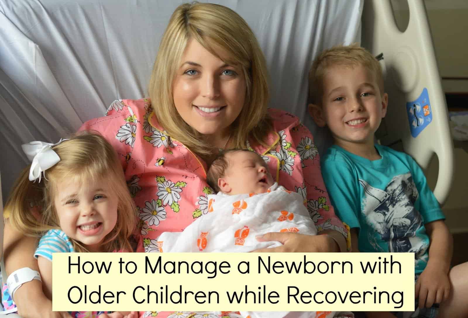 Recovering With a Newborn When You Have Older Children