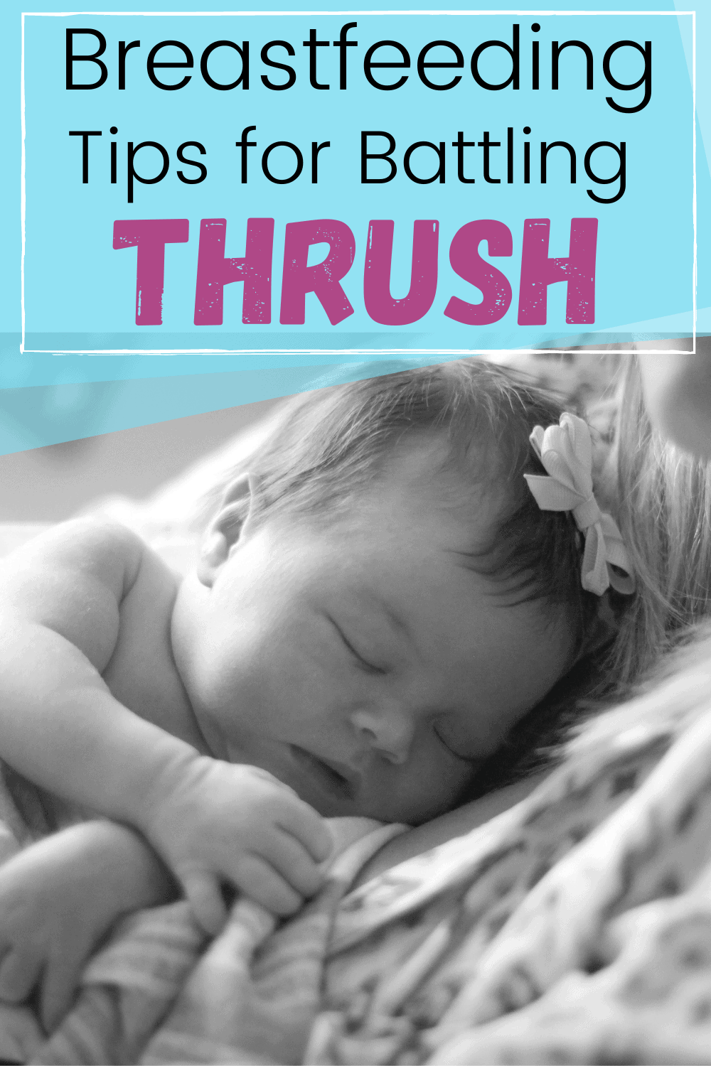 Breastfeeding Issue: Battling Thrush. What is Thrush? What Causes Thrush? How to Cure Thrush and Prevent Thrush in the Future