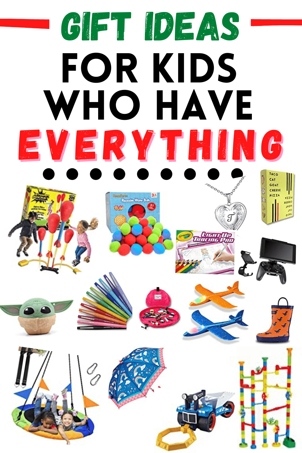 Christmas gift ideas for kids who have everything - gifts for kids who have everything 
