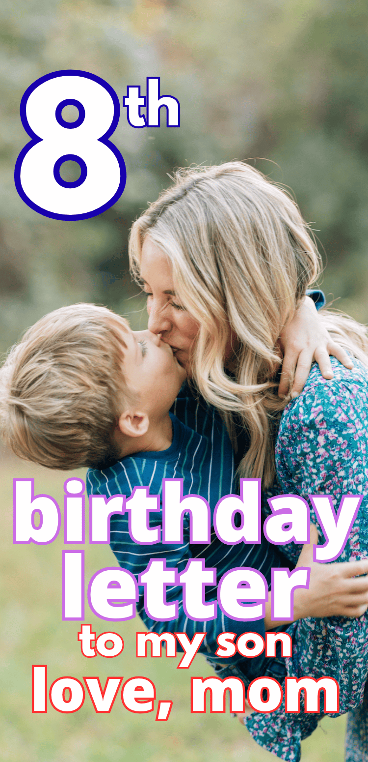 A letter to my son on his 8th birthday love mom - happy birthday wishes for my 8 year old, Spear. An easy birthday tradition.